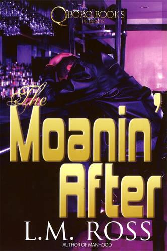 The Moanin' After