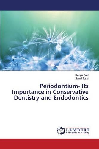 Periodontium- Its Importance in Conservative Dentistry and Endodontics