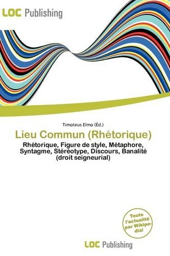 Lieu Commun (Rh Torique): (French)