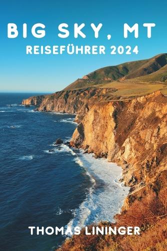Big Sky, MT Reiseführer 2024
