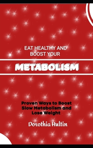 Eat Healthy and Boost Your Metabolism