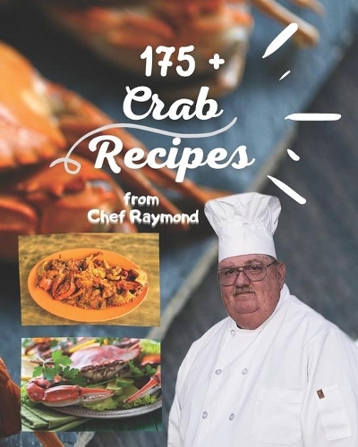 175+ Crab Recipes from chef Raymond
