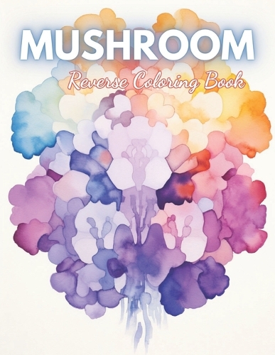 Mushroom Reverse Coloring Book