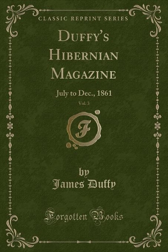Duffy's Hibernian Magazine, Vol. 3