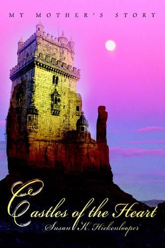 Castles of the Heart: My Mother's Story(English)