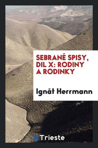 Sebran� Spisy, DIL X: Rodiny a Rodinky