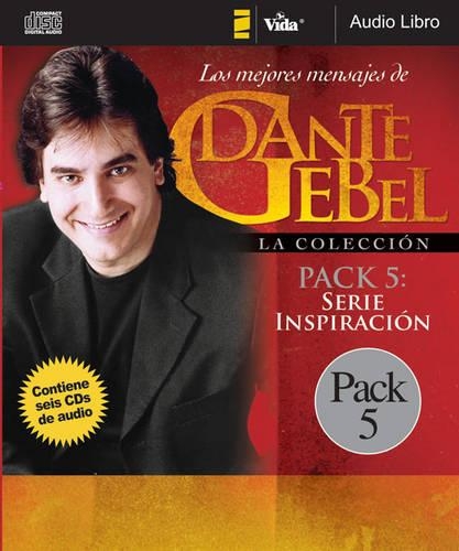 Dante Gebel La Coleccion Pack 5: Serie Inspiracion: (Los Mejoes Mensajes De Dante Gebel)