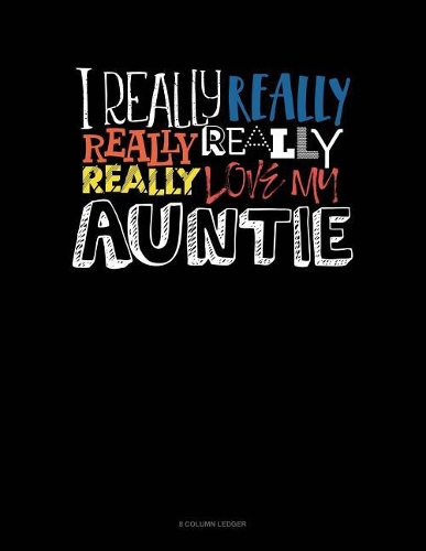 I Really Really Really Love My Auntie