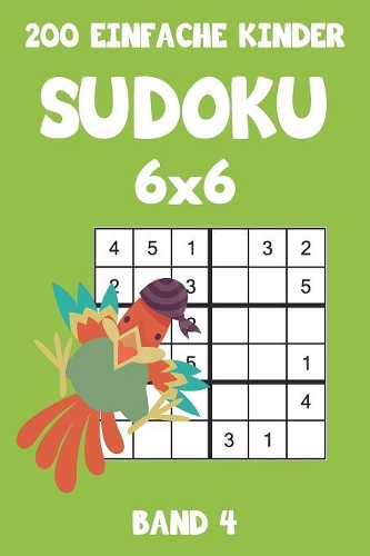 200 Einfache Kinder Sudoku 6x6 Band 4
