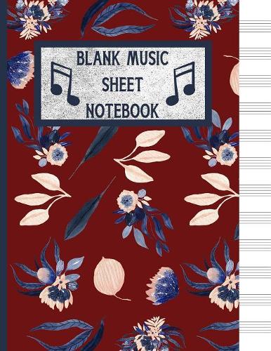 Blank Music Sheet Notebook: Navy Floral Music sheet. 120 pages 12 blank staves/staff sheets to write in (8.5x11 Inch).