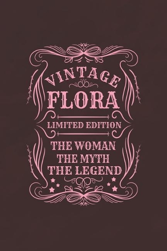 Vintage Flora Limited Edition the Woman the Myth the Legend