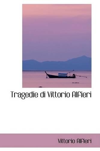 Tragedie di Vittorio Alfieri