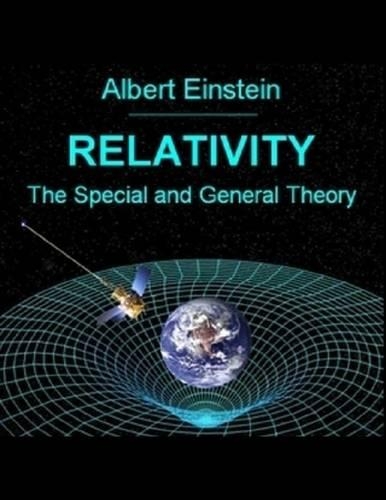 Relativity: The Special and General Theory
