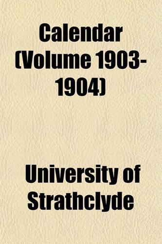 Calendar (Volume 1903-1904): (English)