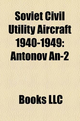 Soviet Civil Utility Aircraft 1940-1949: Antonov An-2(English)