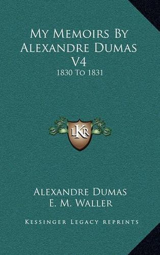 My Memoirs by Alexandre Dumas V4