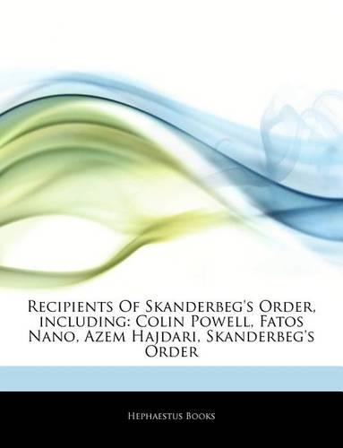 Articles on Recipients of Skanderbeg's Order, Including