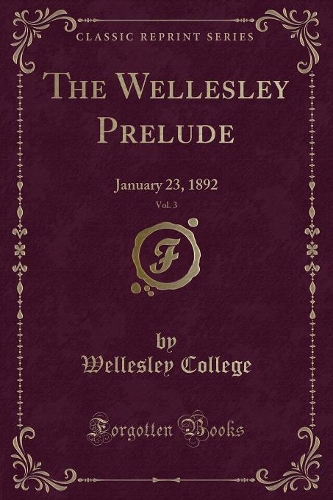The Wellesley Prelude, Vol. 3
