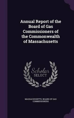 Annual Report of the Board of Gas Commissioners of the Commonwealth of Massachusetts