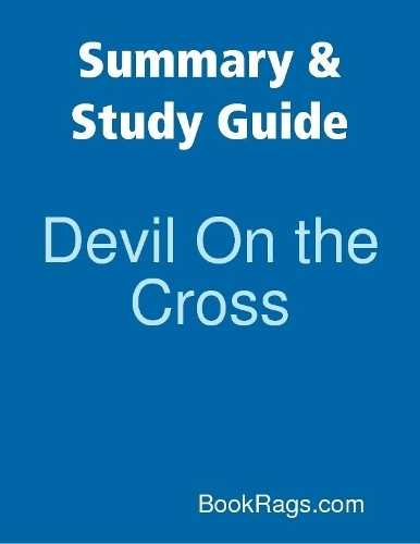 Summary & Study Guide: Devil On the Cross