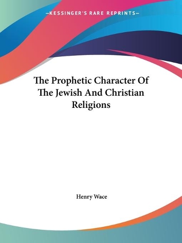 The Prophetic Character Of The Jewish And Christian Religions