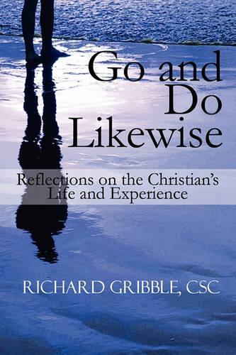 Go and Do Likewise: Reflections on the Christian's Life and Experience(English)