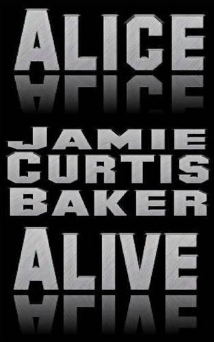 Alice Alive