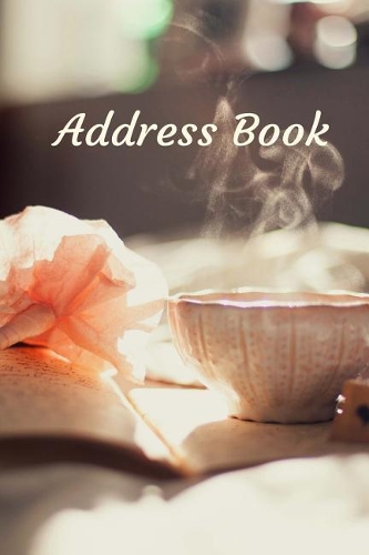 A Cup of Tea, Address Book: For Contacts, Addresses, Phone Numbers, Emails & Birthdays(Elite Address Book)