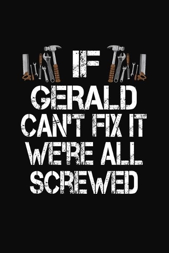 If Gerald Can't Fix We're All Screwed