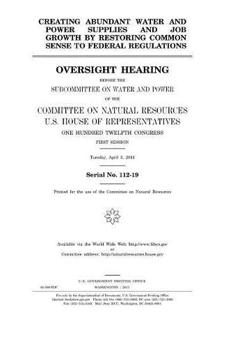 Creating Abundant Water and Power Supplies and Job Growth by Restoring Common Sense to Federal Regulations