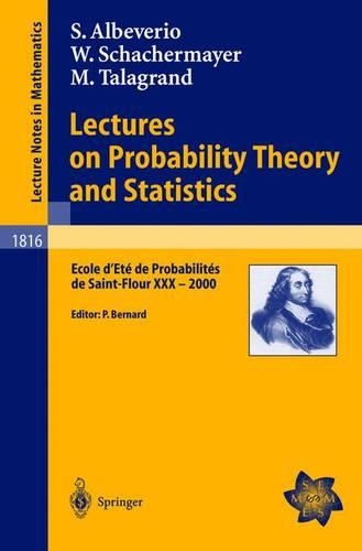 Lectures on Probability Theory and Statistics: Ecole d'Eté de Probabilités de Saint-Flour XXX - 2000(École d'Été de Probabilités de Saint-Flour)