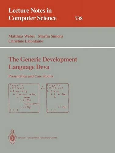 The Generic Development Language Deva: Presentation and Case Studies(738 Lecture Notes in Computer Science)