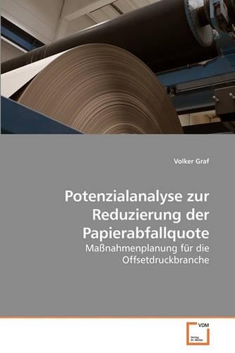 Potenzialanalyse zur Reduzierung der Papierabfallquote: (German)