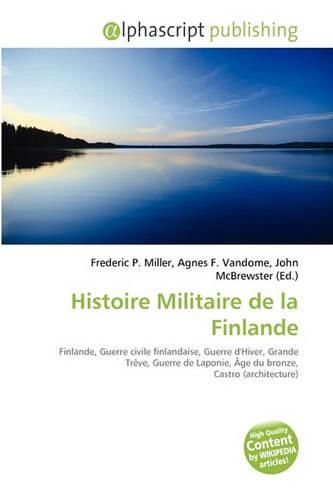Histoire Militaire de La Finlande: (French)