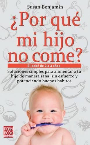 ¿Por Qué Mi Hijo No Come?