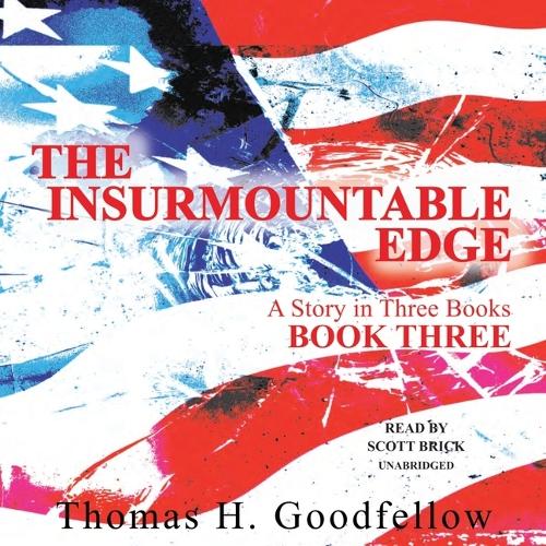 The Insurmountable Edge: Book Three: A Story in Three Books(3 The Insurmountable Edge)