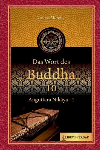 Das Wort des Buddha - 10: Anguttara Nikaya - 1(10 Das Wort Des Buddha)