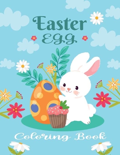Easter Egg Coloring Book: Celebrate Easter Easter gift for children Fun Easter Coloring Book for Kids Quality Images Coloring Pages Book for kids