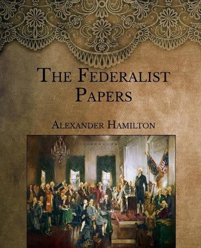 The Federalist Papers