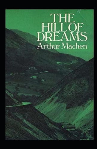 The Hill Of Dreams Illustrated