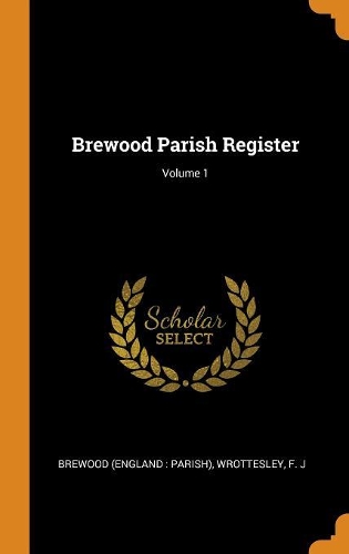 Brewood Parish Register; Volume 1