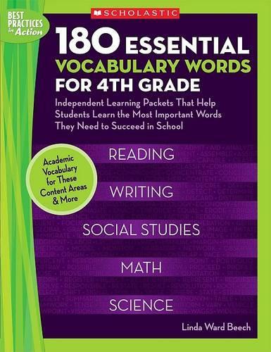 180 Essential Vocabulary Words for 4th Grade: Independent Learning Packets That Help Students Learn the Most Important Words They Need to Succeed in School(Best Practices in Action)