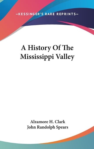 A History Of The Mississippi Valley