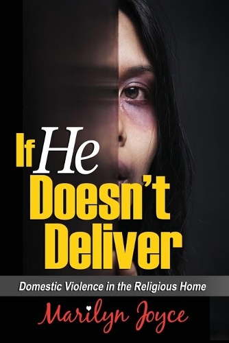 If He Doesn't Deliver: Domestic Violence in the Religious Home