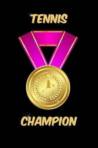 Girl's Tennis Champion Notebook