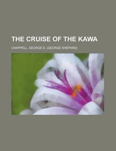 The Cruise of the Kawa