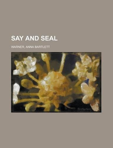Say and Seal Volume II