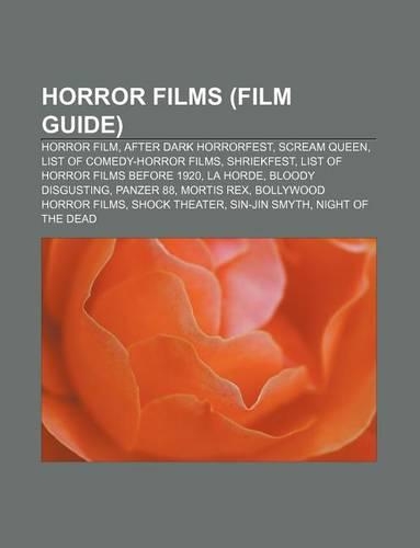 Horror Films (Film Guide): Horror Film, After Dark Horrorfest, Scream Queen, List of Comedy-Horror Films, Shriekfest(English)