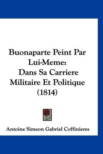 Buonaparte Peint Par Lui-Meme