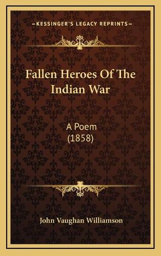 Fallen Heroes Of The Indian War